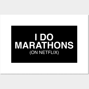 I do marathons (on netflix) Posters and Art